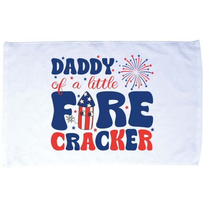 Daddy Of A Little Firecracker Family Matching 4th Of July Microfiber Hand Towel