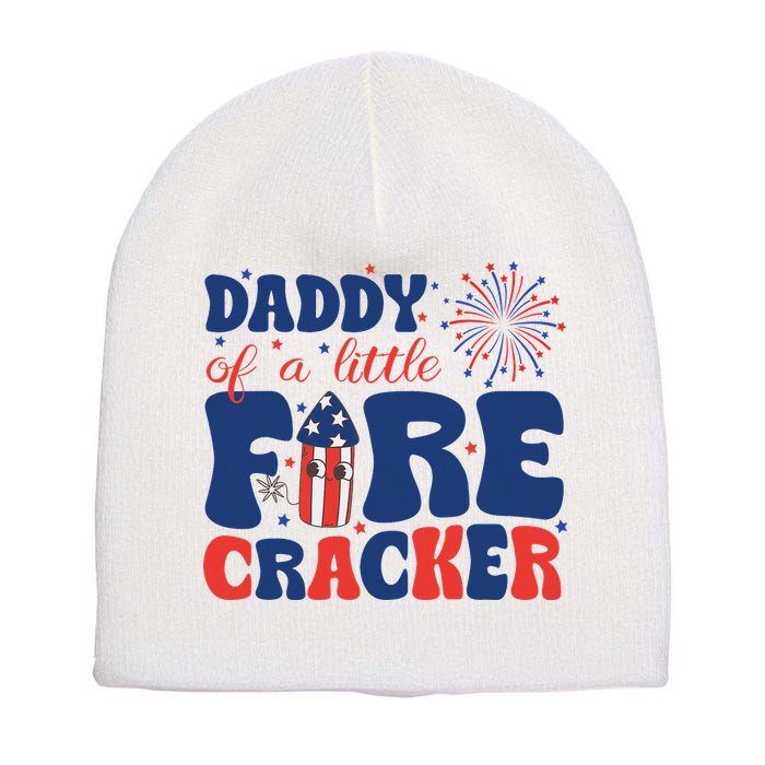 Daddy Of A Little Firecracker Family Matching 4th Of July Short Acrylic Beanie
