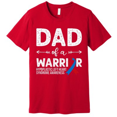 Dad Of A Warrior Red & Blue Ribbon HLHS Awareness Premium T-Shirt