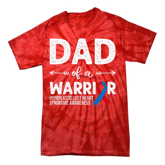 Dad Of A Warrior Red & Blue Ribbon HLHS Awareness Tie-Dye T-Shirt