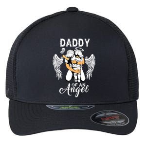 Daddy Of An Angel Pregnancy Infant Loss Awareness Gift Flexfit Unipanel Trucker Cap