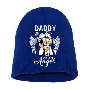 Daddy Of An Angel Pregnancy Infant Loss Awareness Gift Short Acrylic Beanie