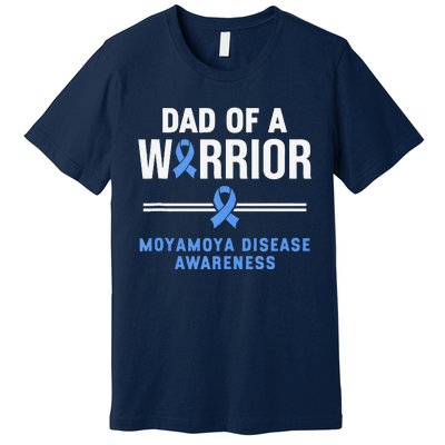 Dad Of A Warrior Moyamoya Disease Awareness Premium T-Shirt