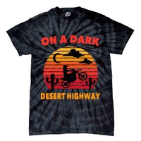 Desert On A Dark Desert Highway Mojave Cactus Retro Tie-Dye T-Shirt