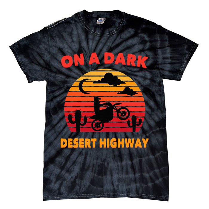 Desert On A Dark Desert Highway Mojave Cactus Retro Tie-Dye T-Shirt