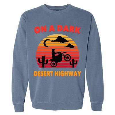 Desert On A Dark Desert Highway Mojave Cactus Retro Garment-Dyed Sweatshirt