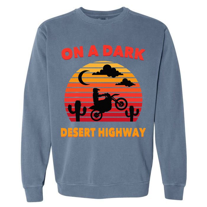 Desert On A Dark Desert Highway Mojave Cactus Retro Garment-Dyed Sweatshirt