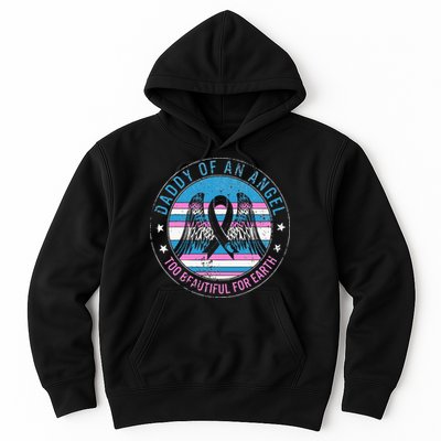 Daddy Of Angel Too Beautiful For Earth Pregnancy Infant Loss Hoodie