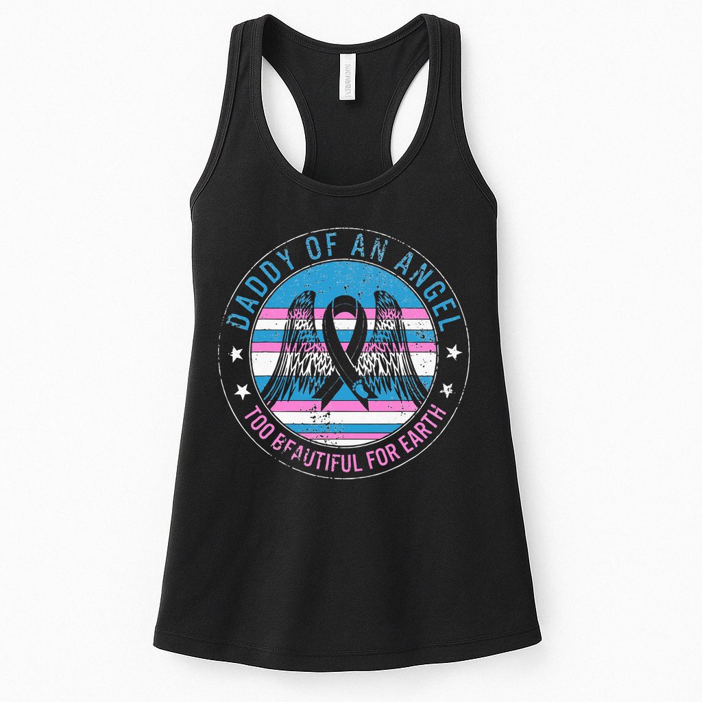 Daddy Of Angel Too Beautiful For Earth Pregnancy Infant Loss Womens Tank Top