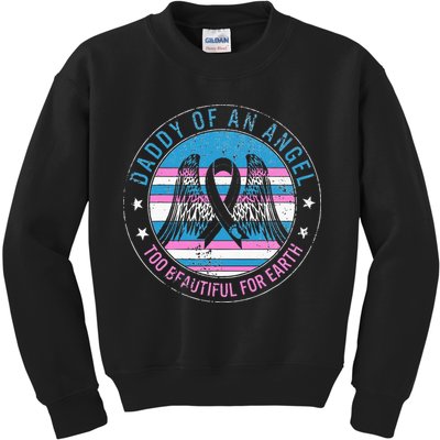 Daddy Of Angel Too Beautiful For Earth Pregnancy Infant Loss Kids Sweatshirt