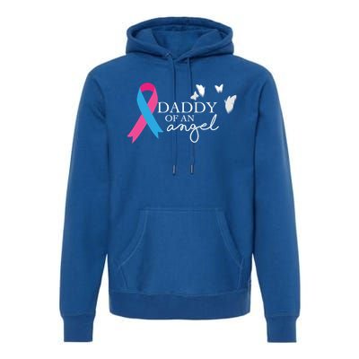 Daddy Of An Angel Gift National Pregnancy And Infant Loss Premium Hoodie