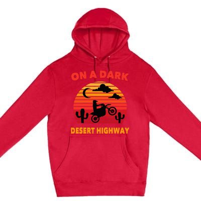 Desert On A Dark Desert Highway Mojave Cactus Retro Premium Pullover Hoodie