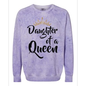 Daughter Of A Queen T Birthday Gift For Mother's Day Colorblast Crewneck Sweatshirt