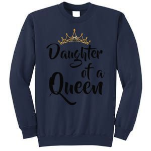 Daughter Of A Queen T Birthday Gift For Mother's Day Sweatshirt