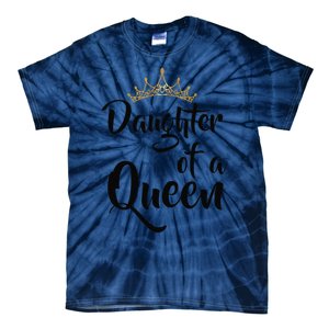 Daughter Of A Queen T Birthday Gift For Mother's Day Tie-Dye T-Shirt