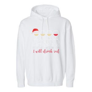 Dreaming Of A White Christmas But ILl Red Wine Meme Gift Garment-Dyed Fleece Hoodie