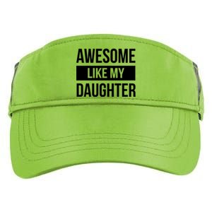 Dad Of Awesome Like My Daughter Fathers Day Dad Funny Gift Adult Drive Performance Visor