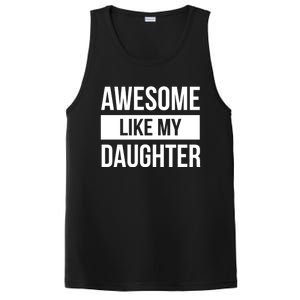 Dad Of Awesome Like My Daughter Fathers Day Dad Funny Gift PosiCharge Competitor Tank