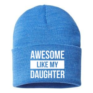 Dad Of Awesome Like My Daughter Fathers Day Dad Funny Gift Sustainable Knit Beanie