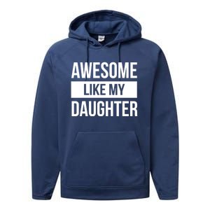 Dad Of Awesome Like My Daughter Fathers Day Dad Funny Gift Performance Fleece Hoodie