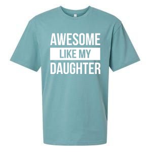 Dad Of Awesome Like My Daughter Fathers Day Dad Funny Gift Sueded Cloud Jersey T-Shirt