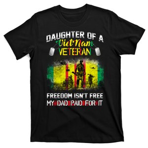 Daughter Of A Vietnam Veteran Freedom My Dad Paid For It T-Shirt