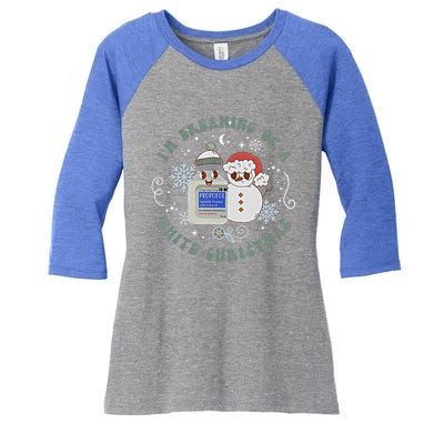 Dreaming Of A White Christmas Nurse Let It Snow Propofol Icu Gift Women's Tri-Blend 3/4-Sleeve Raglan Shirt