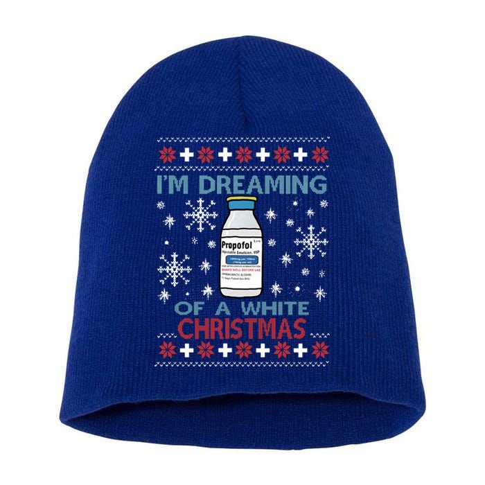 Dreaming Of A White Christmas Propofol Ugly Xmas Sweater Great Gift Short Acrylic Beanie