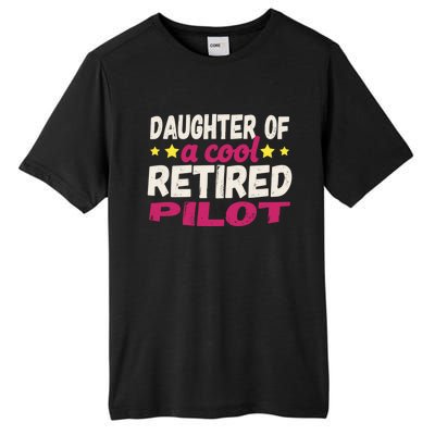 Daughter Of A Cool Retired Pilot Gift Tall Fusion ChromaSoft Performance T-Shirt