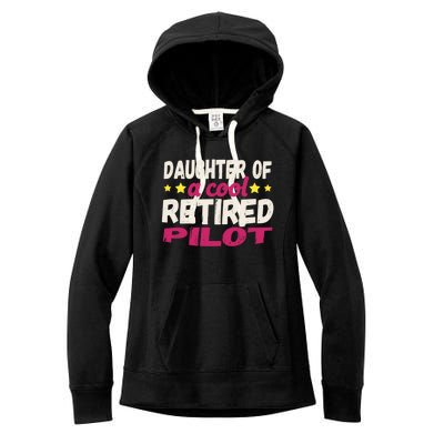 Daughter Of A Cool Retired Pilot Gift Women's Fleece Hoodie