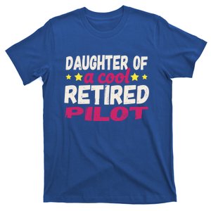 Daughter Of A Cool Retired Pilot Gift T-Shirt