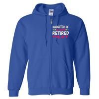 Daughter Of A Cool Retired Pilot Gift Full Zip Hoodie