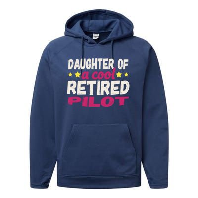 Daughter Of A Cool Retired Pilot Gift Performance Fleece Hoodie