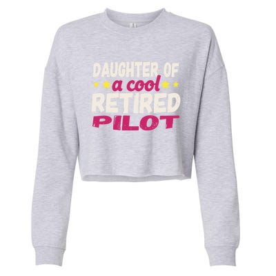 Daughter Of A Cool Retired Pilot Gift Cropped Pullover Crew