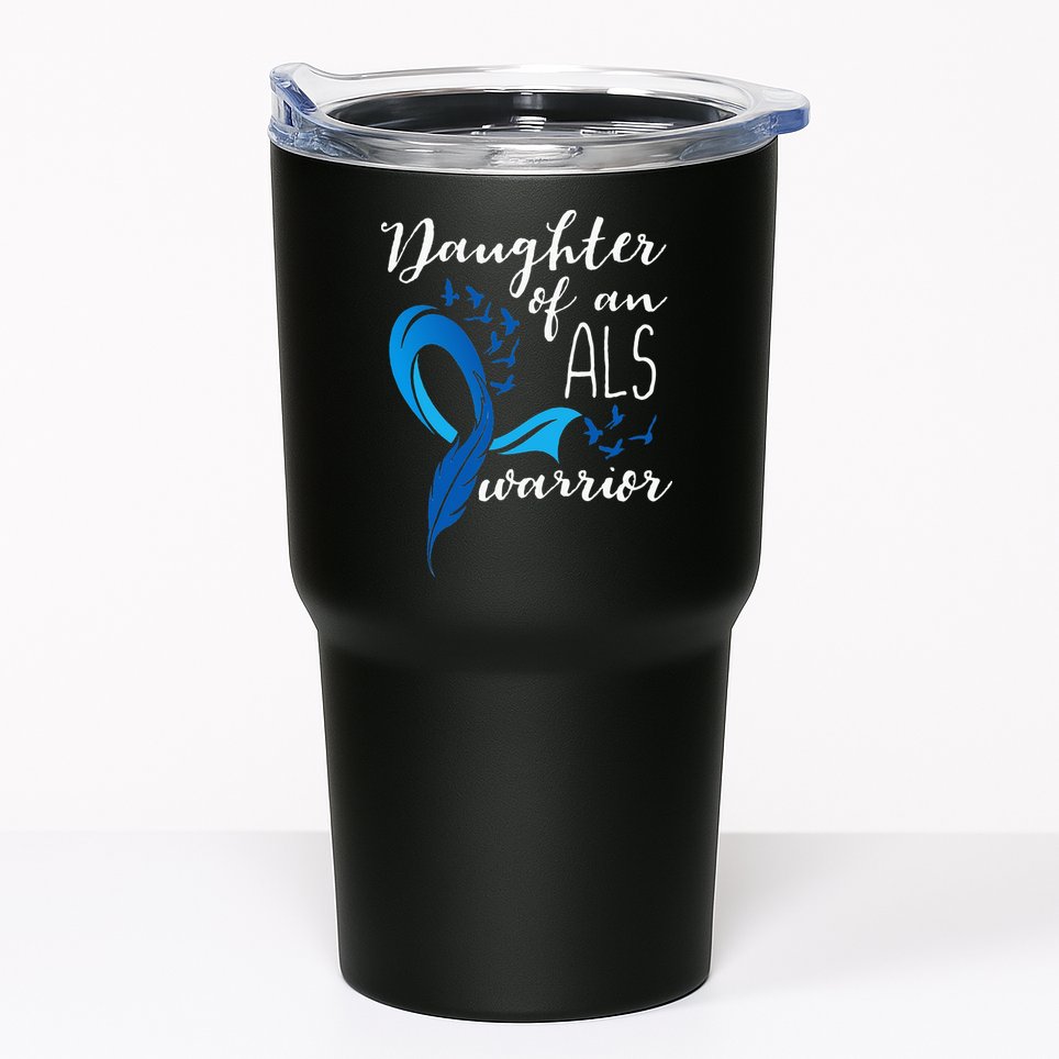 Daughter Of An ALS Warrior ALS Support Squad Tumbler