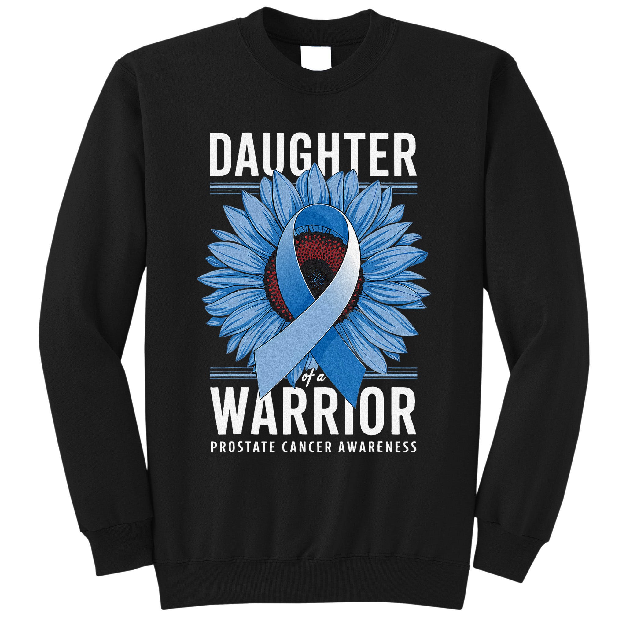 Daughter Of A Warrior Prostate Cancer Awareness Tall Sweatshirt