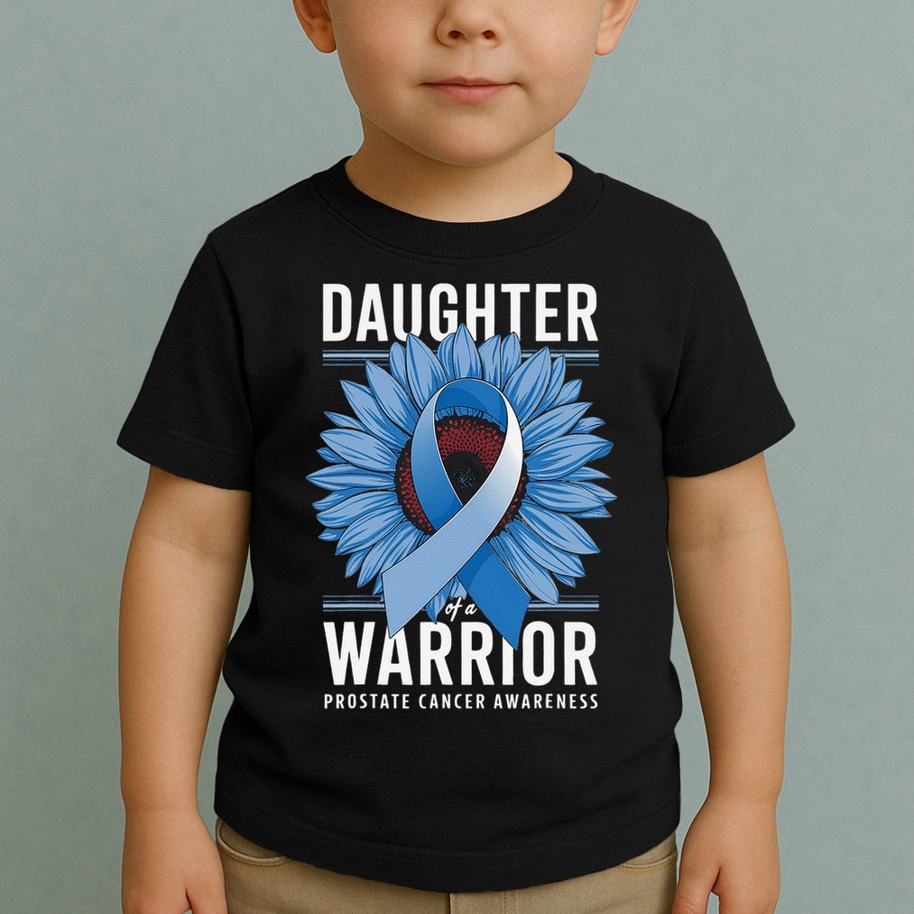 Daughter Of A Warrior Prostate Cancer Awareness Toddler T-Shirt