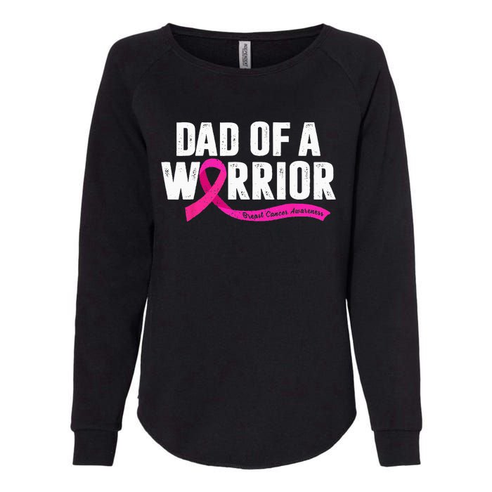 Dad Of A Warrior Breast Cancer Fighter Awareness Pink Ribbon Womens California Wash Sweatshirt