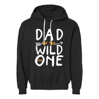 Dad Of A Wild One Funny 1st Birthday First Family Party Funny Gift Garment-Dyed Fleece Hoodie