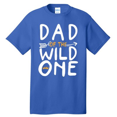 Dad Of A Wild One Funny 1st Birthday First Family Party Funny Gift Tall T-Shirt