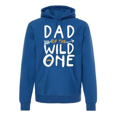 Dad Of A Wild One Funny 1st Birthday First Family Party Funny Gift Premium Hoodie