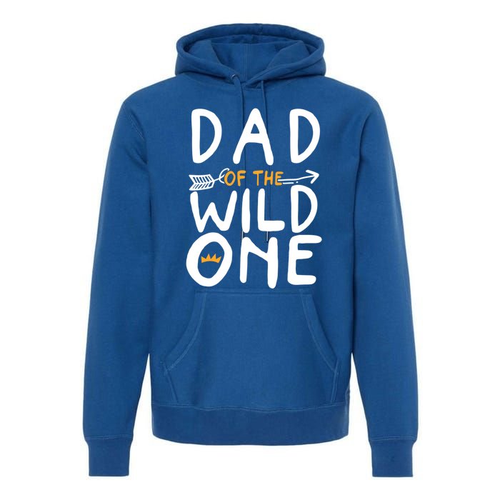 Dad Of A Wild One Funny 1st Birthday First Family Party Funny Gift Premium Hoodie