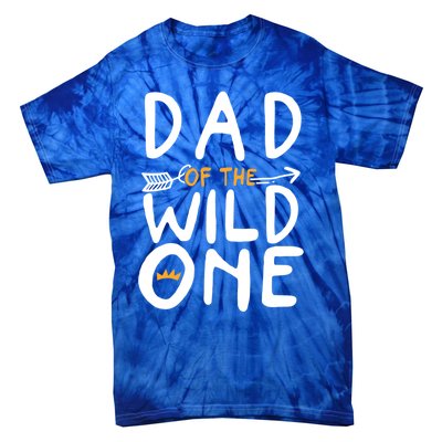 Dad Of A Wild One Funny 1st Birthday First Family Party Funny Gift Tie-Dye T-Shirt