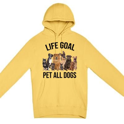 Dogs Of All Kinds Life Goal Pet All Dogs Funny Premium Pullover Hoodie