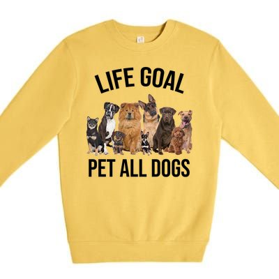 Dogs Of All Kinds Life Goal Pet All Dogs Funny Premium Crewneck Sweatshirt