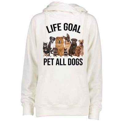 Dogs Of All Kinds Life Goal Pet All Dogs Funny Womens Funnel Neck Pullover Hood