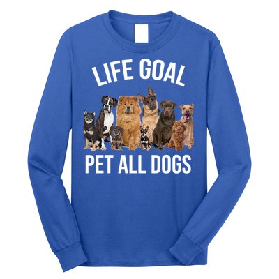 Dogs Of All Kinds Life Goal Pet All Dogs Funny Long Sleeve Shirt