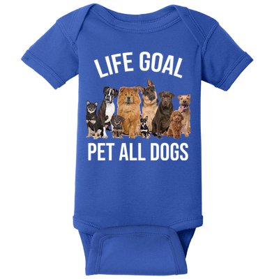 Dogs Of All Kinds Life Goal Pet All Dogs Funny Baby Bodysuit