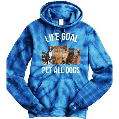 Dogs Of All Kinds Life Goal Pet All Dogs Funny Tie Dye Hoodie