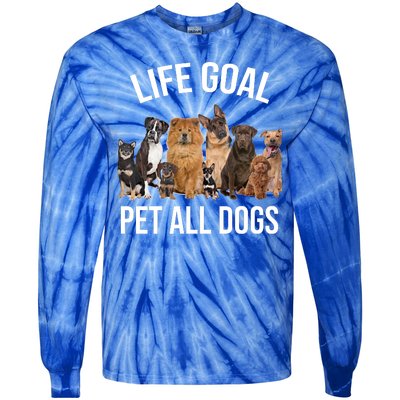 Dogs Of All Kinds Life Goal Pet All Dogs Funny Tie-Dye Long Sleeve Shirt